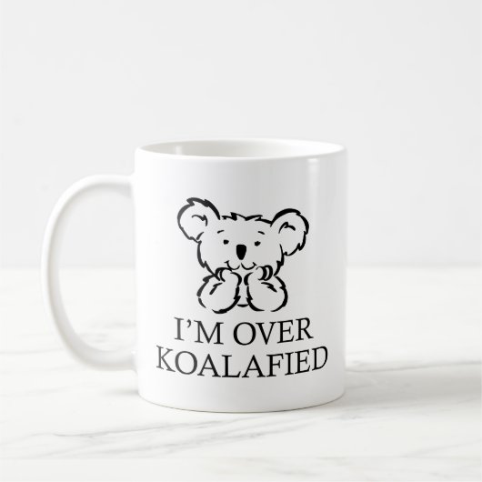 Tasse Je Suis Trop Koalafié (Gauche)