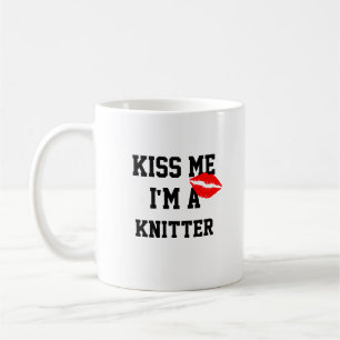 Tasse Kiss Me Im A Knitter