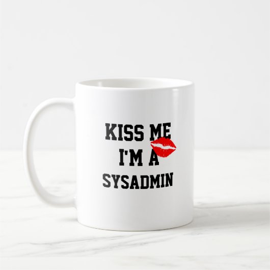 Tasse Kiss Me Im A Sysadmin (Gauche)