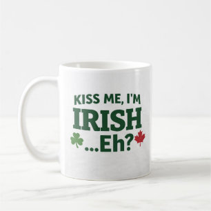 Tasse Kiss Me I'm Irish Eh