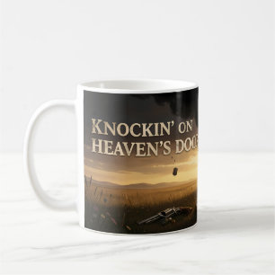Tasse Knockin’ on Heaven’s Door