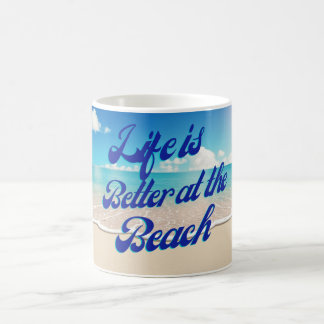 Tasse La vie est meilleure à la plage