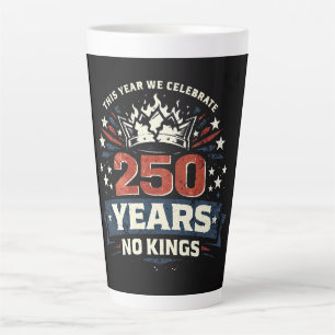 Tasse Latte 250 Ans Pas De Rois Patriotique