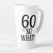 Tasse Latte 60 Alors, quelle Citation amusante Typographie 60e (Angle droit)