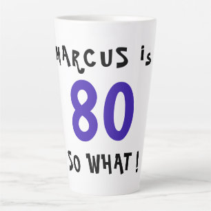 Tasse Latte 80 Et Alors Citation Inspirante Drôle 80e Annivers