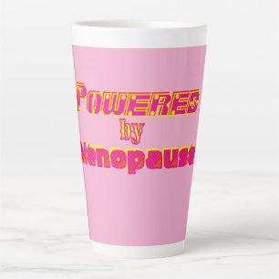Tasse Latte Alimenté par la ménopause 1