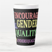 Tasse Latte "ALL GENDERS EQUALITY" Belle conception. Commandez (Devant)