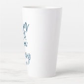 Tasse Latte Always (Devant)