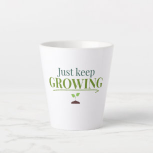 Tasse Latte Amoureux des plantes, continuez à grandir – Jardin