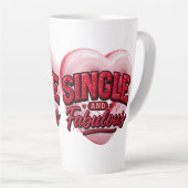 Tasse Latte Anti Valentine Day Single and Fabulous (Angle droit)