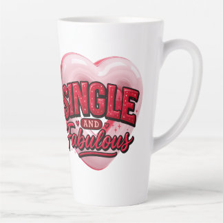Tasse Latte Anti Valentine Day Single and Fabulous