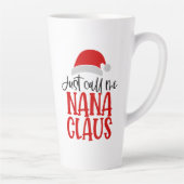 Tasse Latte Appelle-Moi Nana Claus-56768 (Droite)