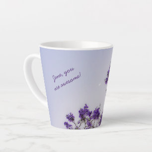 Tasse Latte Arbre de jacaranda « Vous êtes formidable » person