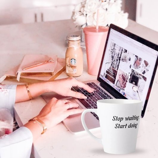 Tasse Latte Arrêter d'attendre le début de faire - Citation de