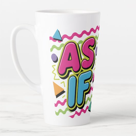 Tasse Latte As If Sarcasm (Gauche)