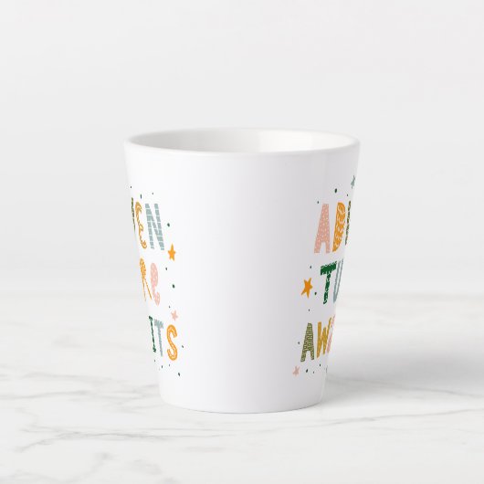 Tasse Latte Aventure Attend (Devant)