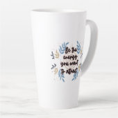 Tasse Latte Be The Energy You Want To Attract (Angle droit)