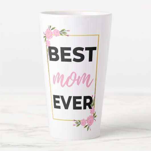 Tasse Latte Best Mom Ever black (Devant)