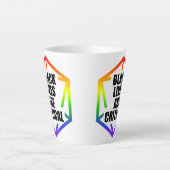 Tasse Latte BLM Black Lives are Critical [LGBTQ+] (Devant)