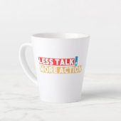Tasse Latte Bold Motivational Quote – Less Talk, More Action (Angle gauche)