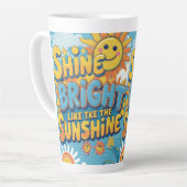 Tasse Latte Brillez comme le soleil (Angle gauche)
