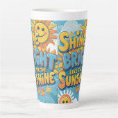 Tasse Latte Brillez comme le soleil (Devant)