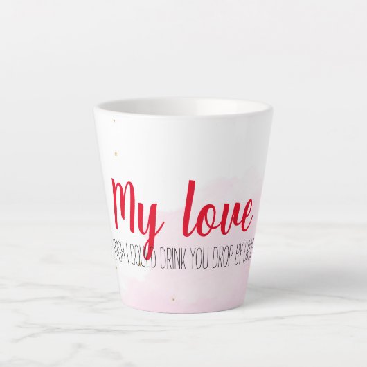 Tasse Latte Buvez mon amour (Devant)