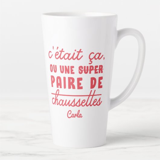 Tasse Latte Ça ou une paire de chaussettes (Droite)