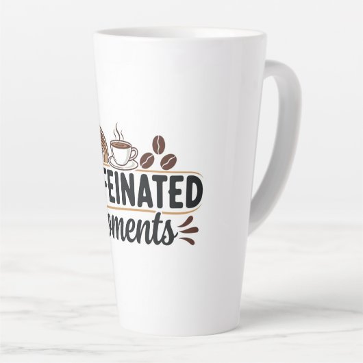 Tasse Latte Caffeinated Moments - Coffee Lover Design (Angle droit)