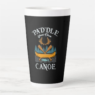 Tasse Latte Canotage - Pagayer Votre Propre Canot