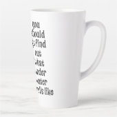 Tasse Latte Ce que l'eau sent comme (Droite)
