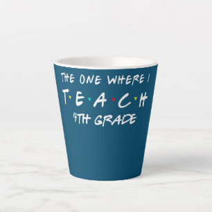 Tasse Latte Celui où j'enseigne au professeur de 4e année