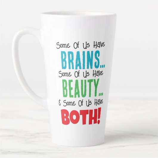 Tasse Latte Certains ont le cerveau et la beauté (Gauche)