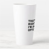 TASSE LATTE C'EST BIEN JE SUIS UN OPTICIEN (Devant)