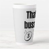 Tasse Latte C'est Bussin (Devant)