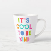 Tasse Latte C'est Cool d'être gentil (Droite)