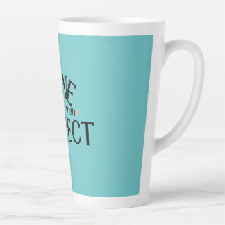 Tasse Latte C'est mieux que de parfaits lattes #DIBTP