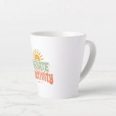 Tasse Latte Cheerful and Motivational Sunny Saying (Angle droit)