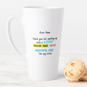 Tasse Latte Chère Maman, Merci D'Avoir Mis Un Brat Gaché