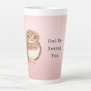 Tasse Latte Chouette Rose Fardé Je Vous Reverrai