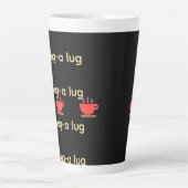 Tasse Latte Chug A Lug Noir (Devant)