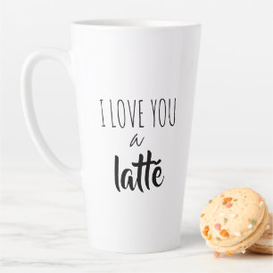 Tasse Latte Citation Amusante Je T'Aime A Lattë