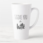 Tasse Latte Citation Amusante Je T'Aime A Lattë (Droite)
