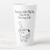 Tasse Latte Citation de chien drôle (Devant)