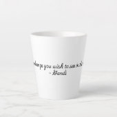 Tasse Latte Citation de Gandhi (Citations pour la collection L (Devant)