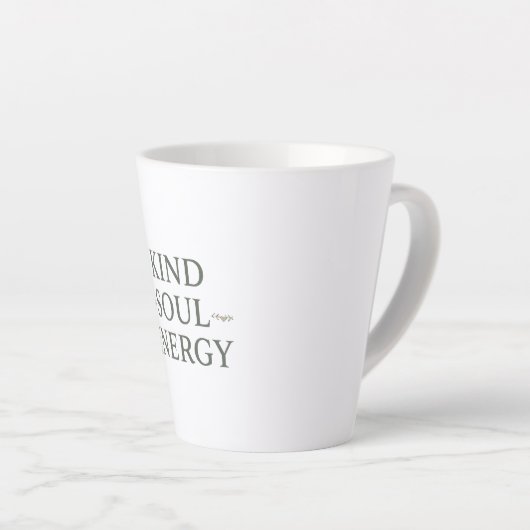 Tasse Latte Clean and Simple "Kind Soul Energy" (Angle droit)