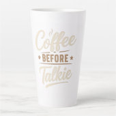 Tasse Latte 👉 Coffee Before Talkie – Funny Coffee Lover (Devant)