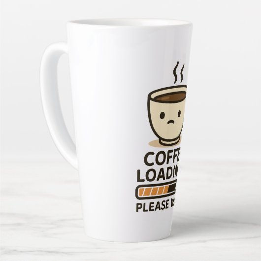Tasse Latte Coffee Loading Please Wait- Funny Morning Caffeine (Angle gauche)