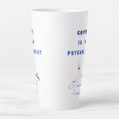 Tasse Latte Coffee, My Quiet Therapist (Devant)