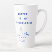 Tasse Latte Coffee, My Quiet Therapist (Droite)